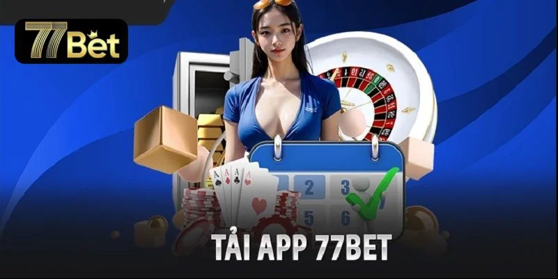 Tải app 77Bet